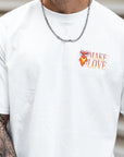 T-SHIRT MAKE LOVE | WHITE